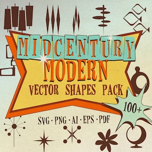 May include: A retro-style graphic with the words "Midcentury Modern Vector Shapes Pack" in orange and teal. The image includes various mid-century modern design elements and file formats: SVG, PNG, AI, EPS, and PDF.
