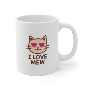 I Love Mew Coffee Mug: Cat Lover Gift, Funny Ceramic Mug