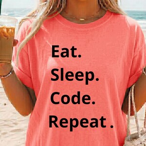 Eat Sleep Code Repeat T-Shirt | Programmierergeschenk, lustiger Technik-Humor