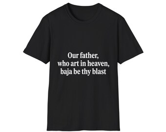 Our father who art in heaven, T-Shirt | Prayer Parody Religious Quote