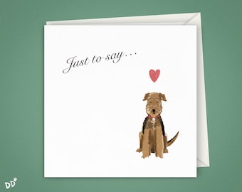 Airedale Terrier 'Just To Say' Greetings Card | 5"x5" Square 300gsm Card