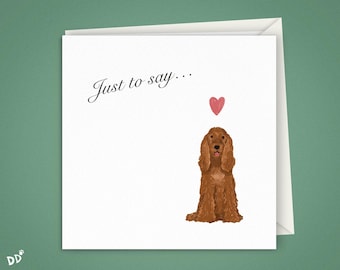 English Cocker Spaniel 'Just To Say' Greetings Card | 5"x5" Square 300gsm Card