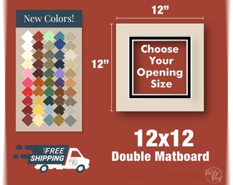 May include: A 12x12 inch double matboard with a cream-colored frame and a black and white opening. The text "Choose Your Opening Size" is printed in red on a white background inside the opening. The matboard is available in a variety of colors.