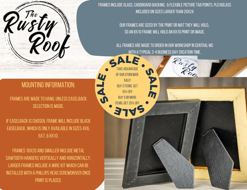 May include: A rustic wooden sign with the text "The Rusty Roof" in a circle. The sign is hanging on a wall with a black and yellow frame. The sign has information about mounting and frames. The text includes "Frames are made to hang, unless easelback selection is made." and "Frames include glass, cardboard backing, & flexible picture tab points. Plexiglass included on sizes larger than 20x24".
