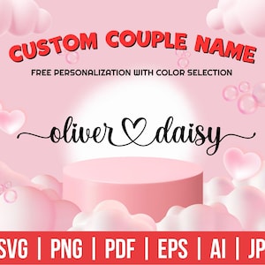 Personalized Names SVG | Custom Couple Name SVG | Couple Names With Heart Svg | Custom Names With Heart PNG | Custom Name Printable Cut File