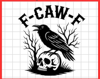 May include: Black graphic design featuring a raven perched on a skull, with bare tree branches and grass. The text "F-CAW-F" is above the raven. The bottom of the image includes file type options: SVG, PNG, PDF, EPS, AI, and JPG.