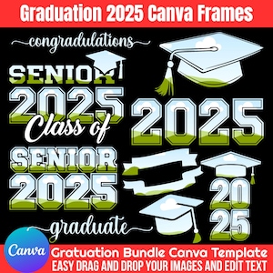May include: A black graphic with graduation-themed elements. The design includes the text "Graduation 2025 Canva Frames," "congratulations," "SENIOR 2025," and "graduate." It also features graduation caps and ribbons. The Canva logo is visible.