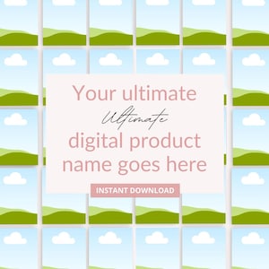 May include: A digital product mockup with a pink background and white text that reads "Your ultimate ultimate digital product name goes here" and "INSTANT DOWNLOAD". The background is a repeating pattern of green hills and blue skies with white clouds.