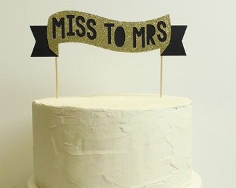 Miss To Mrs Cake Topper