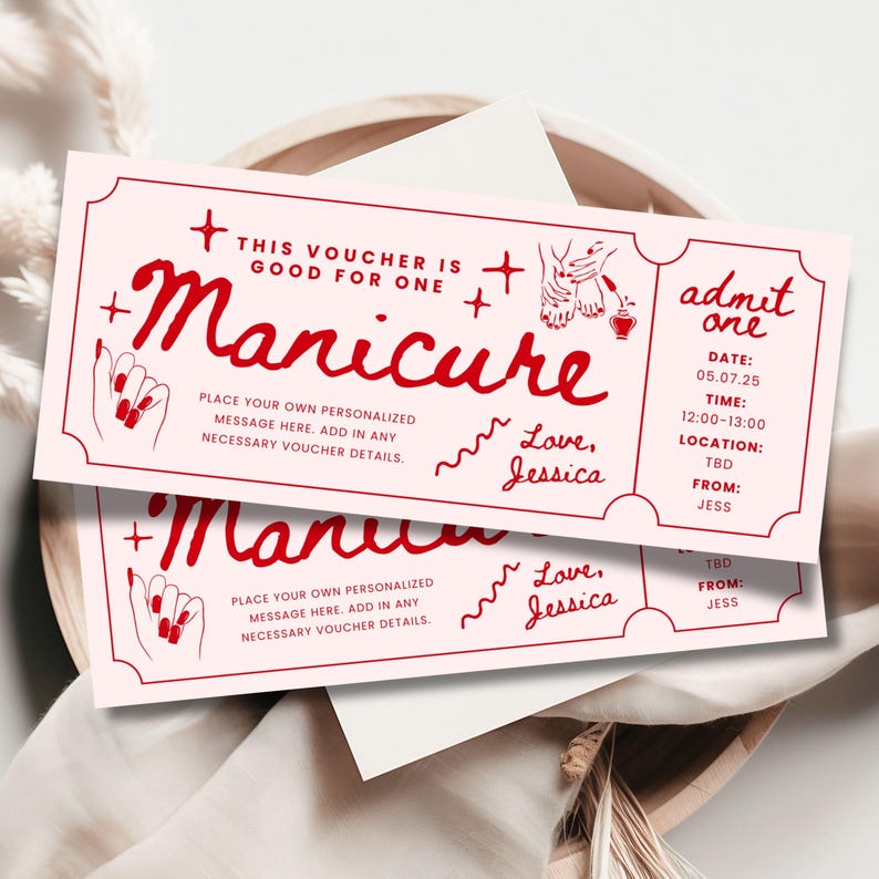 May include: A pink and red printable gift certificate for a manicure. The text reads "This voucher is good for one manicure". The voucher includes a date, time, location, and from line. The text "Love, Jessica" is included on the voucher.