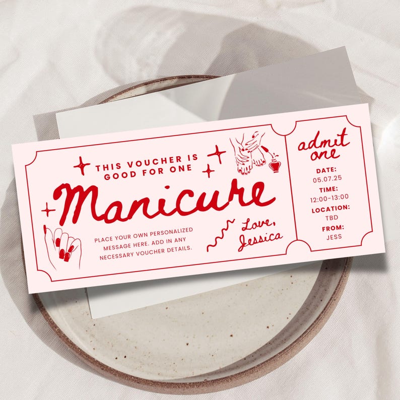 May include: A pink and red printable gift certificate for a manicure. The text reads "This voucher is good for one manicure." and "admit one". The voucher includes space to add a personalized message, date, time, location, and from.