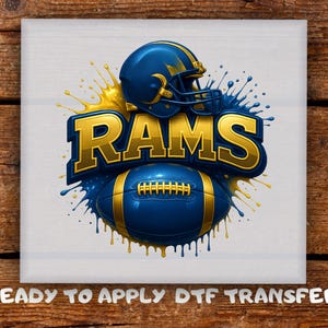 Rams Football Helmet DTF Transfer, Blue and Gold Helmet Splash Dripping Football Bold Text Team Ready To Press, Game Day Shirts Heat Press