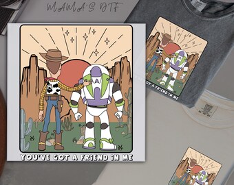 You've Got A Friend In Me DTF Transfer, Toy Story Sheriff Woody Ready To Press, Disney Characters for Kids Heat Transfer