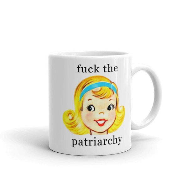 Fuck the Patriarchy Mug - Feminist Mug - Feminism Mug - Smash the Patriarchy Coffee Cup - Drinking Glass - Smash the Patriarchy Mug