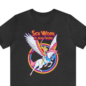 80s Retro Sex Work is Real Work T-Shirt - Respect Sex Workers Shirt - Feminist T-Shirt