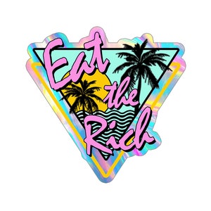 Retro 80s Holographic Eat The Rich Sticker - Eat the Rich Bumper Sticker - Socialist Sticker - Iridescent Vaporwave Sticker