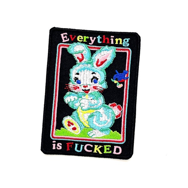 Cute Retro Bunny Everything is Fucked Patch - Anarchist Anarchy Antifa Radical Left Communist Socialist Subversive Iron-on Patch
