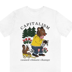 Cute Retro Capitalism Caused Climate Change T-Shirt - Climate Change is Real Shirt - Anti-Capitalist T-Shirt