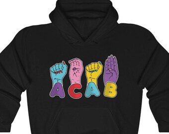 Pop Culture Sign Language ACAB Hoodie Sweatshirt - ACAB Sweatshirt - Fuck the Police Hoodie