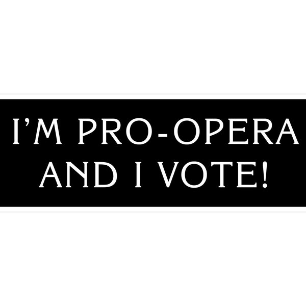 I'm Pro-Opera and I Vote! Frasier Sticker - Frasier Bumper Sticker - Niles Crane Sticker - KACL Sticker - Daphne Moon - Eddie - 90's 1990's