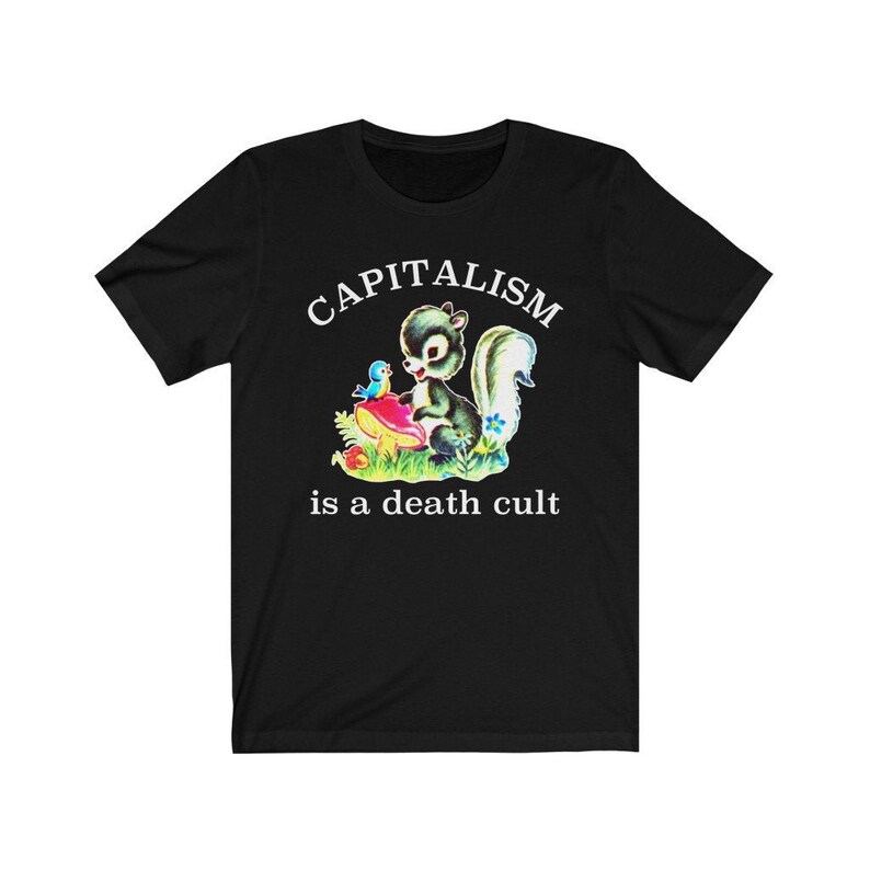 Capitalism Is A Death Cult T shirt Socialist T shirt Etsy