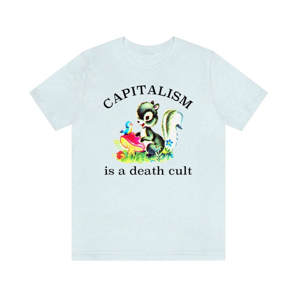 Buy Capitalism is a Death Cult T-shirt - Socialist T-shirt - Socialist Shirt  - Socialism T-shirt - Communist Shirt - Eat the Rich Shirt Online in India  - Etsy