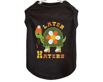 Camiseta para mascotas "Later Haters" - Linda camiseta vintage para perro tortuga - Camiseta retro para gato