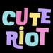 Cute Riot