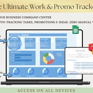 May include: A laptop and tablet display a digital dashboard titled "The Ultimate Work & Promo Tracker." The screen shows a monthly status dashboard with automated task tracking and clickable buttons. The text reads "Your Business Command Center" and "Access on All Devices."