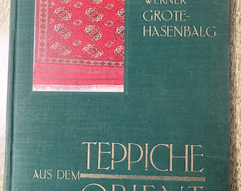 Yeppicje Aus Dem Orient Vintage Book Oriental Carpets Werner Grote Hasenbalg Hardcover 1936 Colour Illustrations German Text Persian Rugs