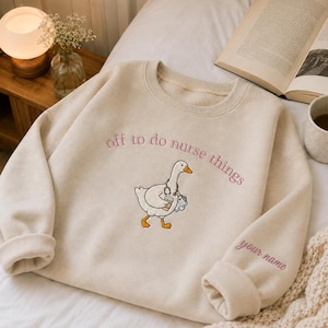 Custom Embroidered Nurse Goose Sweatshirt, Personalized Nurse Crewneck, Nursing Gift, Cute Nurse Graduation Gift, Healthcare Worker Gift