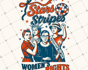 Custom 4th Of July PNG File, Feminist Stars Stripes and Women&#39;s Rights Printable PNG, Stars Stripes and Women&#39;s Rights Sublimation File