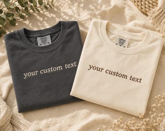 Custom Embroidered Comfort Colors Tshirt, Personalized Embroidered Shirt, Minimalistic Your Text Tee, Varsity Embroidery Outfit, Father day