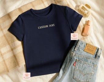 Custom Embroidered Baby Tee, Personalized T-shirt, Custom Text Baby Tee, Embroidered Tee, Bachelorette Gift , Aesthetic T-shirt , Cute Tee