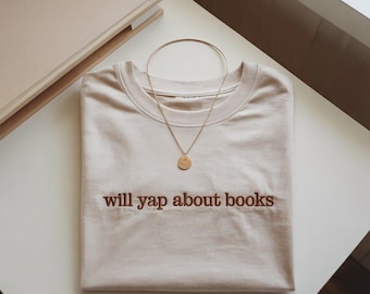 Embroidered "Will Yap About Books" Comfort Colors Tee: Book Lover Shirt