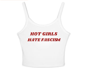 Camiseta sin mangas bordada "Hot Girls Hate Fascism Y2K" con tirantes finos, camiseta a favor de la inmigración, camiseta antirracista, ropa de activista político.