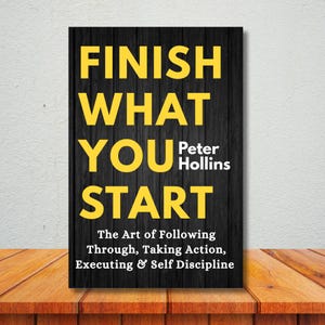 Finish What You Start eBook – Self Discipline & Productivity Guide – Digital Download PDF – Peter Hollins Book
