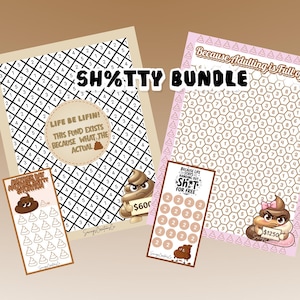 May include: The "SH%TTY BUNDLE" includes several fun, illustrated savings trackers with humorous text. One tracker is pink with the text "Because Adulting is Full of". Another has the text "Life Be Lifin! This Fund Exists Because What, The Actual".