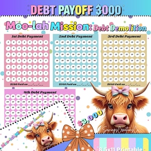 May include: A colorful printable debt payoff tracker with a cow illustration. The design includes sections for 1st, 2nd, 3rd, and 4th debt payments, with amounts and a total goal of $3,000. The text "Moo-lah Mission: Debt Demolition" is also included.