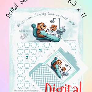 May include: A printable dental savings challenge game featuring a beaver character. The game includes a chart with teeth to colour in and a dice roll and save section. The text on the game says "Dental Savings Challenge 8.5 x 11" and "Beaver Bank: Chomping Down on Dental Costs!"