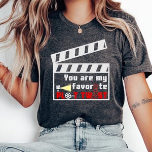 Filmklappa-t-shirt, Du är min favoritplott-tröja, filmälskare-present, filmkläder, unisex-tröja, present till filmälskare