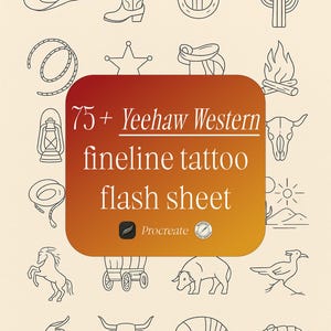 May include: A digital flash sheet with 75+ Western-themed line art tattoo designs. The designs include a cowboy hat, boots, a horseshoe, a cactus, a lasso, a sheriff's star, a saddle, a campfire, a lantern, a skull, a mountain range, a horse, a wagon, a bull, a roadrunner, an armadillo, and a scorpion. The flash sheet is designed for use with the Procreate app.