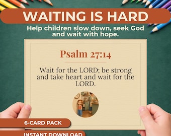Scripture Cards for Kids Who Hate Waiting - Bible Verses for Patience & Trust