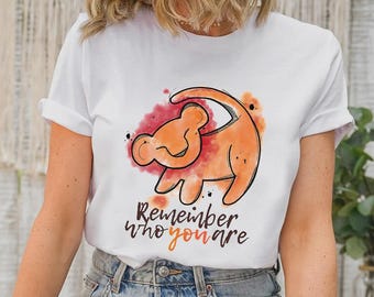 Disney Simba Remember Who You Are Shirt, The Lion King Simba Shirt, Disneyland WDW Matching Family Shirt, Magic Kingdom, Animal Kingdom