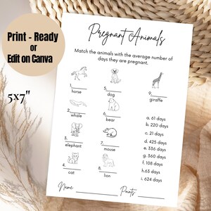 May include: A white 5x7 inch printable game sheet titled "Pregnant Animals". The game features illustrations of animals like a horse, dog, and giraffe, with fill-in-the-blank questions about gestation periods. Includes the text "Print - Ready or Edit on Canva".