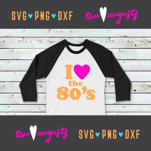 J'aime les années 80, SVG, DXF, PNG, fichier, Cricut, Silhouette, années 80, 80, 80, bandeau, permanente, néon, rad, décennie, amour, coeur, danse, thème