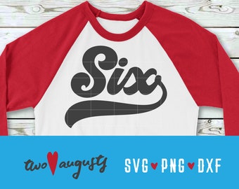 Six Baseball, Softball, Number, SVG, DXF, PNG, File, Cricut, Silhouette, 6, 6th, birthday, years old, cursive, swash, swoosh, decoration