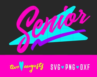Senior, 80's, neon, SVG, DXF, PNG, File, Design, Cricut, Silhouette, Trendy, 80s, eighties, rad, high school, fun, grad, retro, graduate, sr