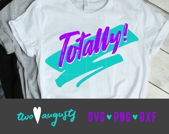 May include: A white t-shirt with a teal and purple graphic that says "Totally!" in a retro 80s style font. The design is on a white t-shirt.