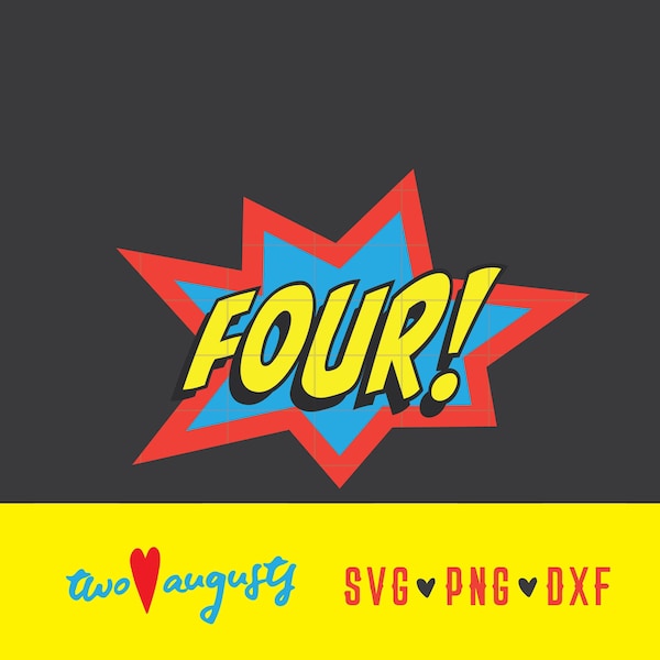 Four, 4, Comic, Birthday, Superhero, SVG, DXF, PNG, hero, File, Design, Cricut, Silhouette, Trendy, pow, fun, super, bam, blast, boom, burst